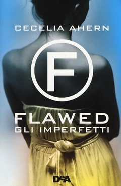 Recensione: "Flawed: Gli imperfetti" di Cecelia Ahern