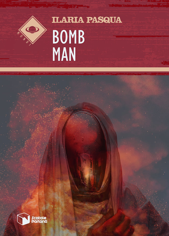 Recensione: "Bomb Man" di Ilaria Pasqua