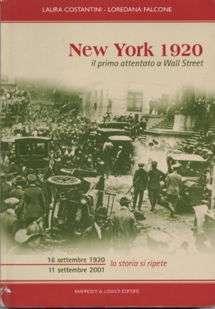 Recensione : “New York 1920-il primo attentato a Wall Street” di L. Costantini e L. Falcone