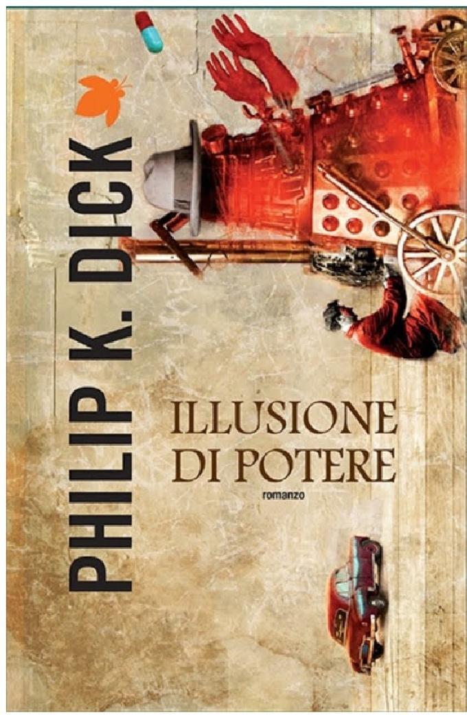 Recensione: “Illusione di potere” di Philip K. Dick.