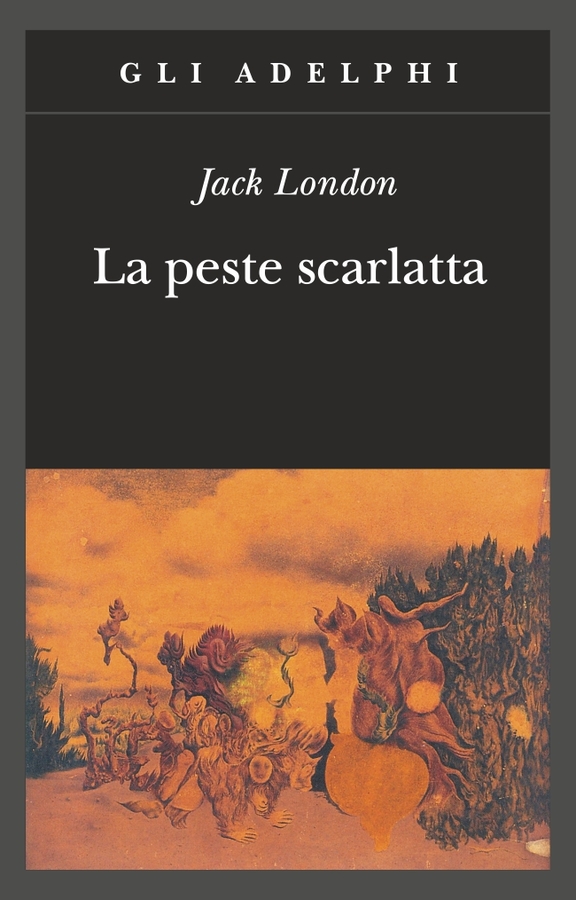 “La peste scarlatta” di Jack London.