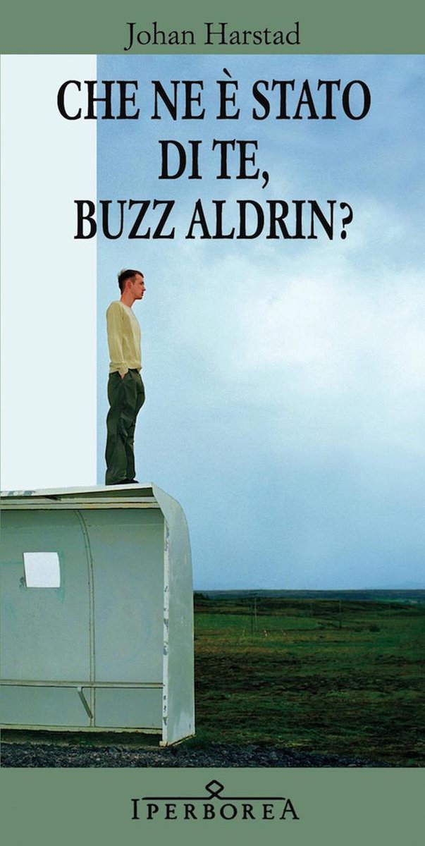 DIETRO L’ANGOLO: “Che ne è stato di te, Buzz Aldrin?” di Johan Harstad.