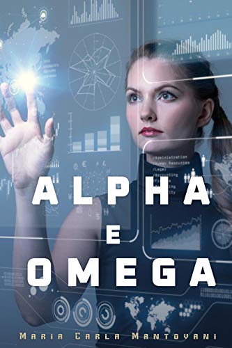 Recensione: “Alpha e Omega” (Trilogia Alpha 3) di Maria Carla Mantovani.