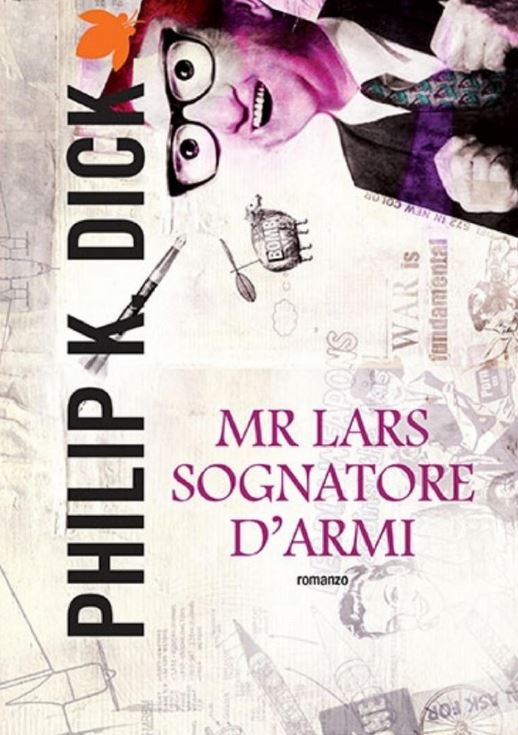 Recensione: Mr Lars sognatore d’armi di Philip K. Dick.