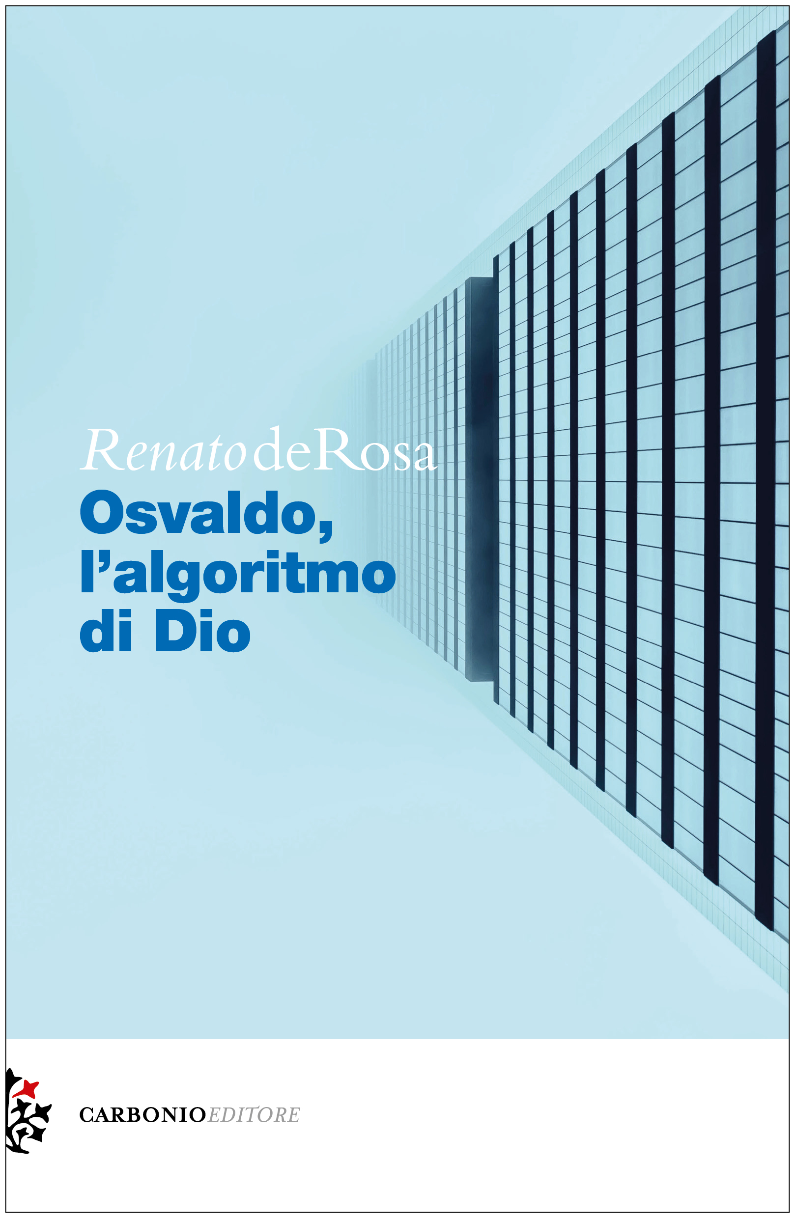 Recensione: Osvaldo, l’algoritmo di Dio di Renato de Rosa.