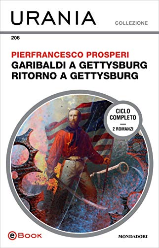 Recensione: “Garibaldi a Gettysburg – Ritorno a Gattysburg” di P. F. Prosperi.
