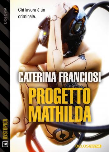 Recensione: “Progetto Mathilda” di C. Franciosi.