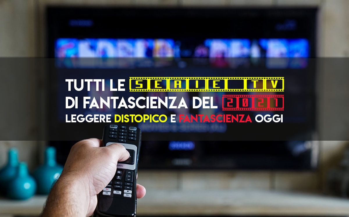 Serie Tv 2021: elenco completo e classifica