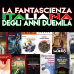 fantascienza-italiana-anni-duemila