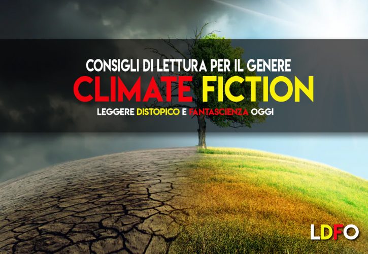 Fantascienza Climate Fiction: consigli di lettura