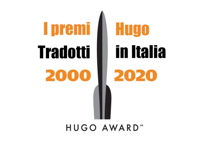 Tutti i Premi Hugo tradotti in Italia negli anni duemila
