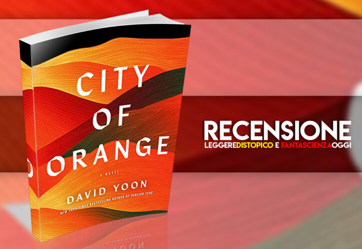 Recensione: City of orange di David Yoon
