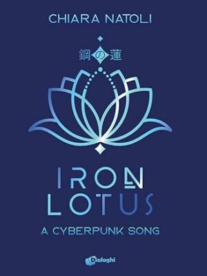 Iron Lotus. A cyberpunk song